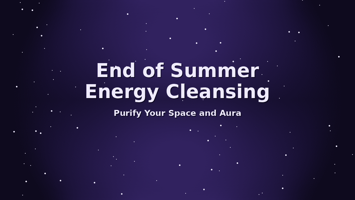 end_of_summer_energy_cleansing_Oma's Design