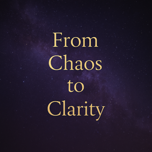 from chaos to clarity